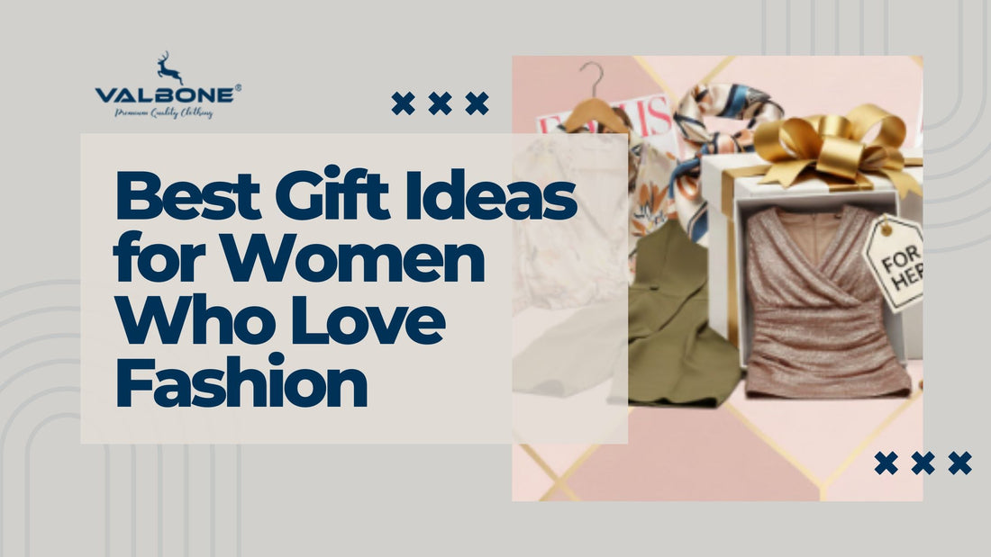 Best Gift Ideas for Women Who Love Fashion